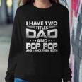Fathers Day Gift I Have Two Titles Dad And Pop Pop Grandpa Gift Sweatshirt Gifts for Her
