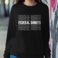 Federal Donuts Repeat Design Donuts Federal Donuts V2 Sweatshirt Gifts for Her