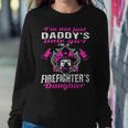 Firefighter Proud Daughter Of Firefighter Dad Funny Firemans Girl Sweatshirt Gifts for Her