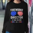Fireworks Director Shirt Fireworks Director If I Run You Run Sweatshirt Gifts for Her