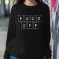 Fuck Off - Funny Adult Humor Periodic Table Of Elements Sweatshirt Gifts for Her