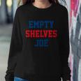 Funny Anti Biden Empty Shelves Joe Republican Anti Biden Design Sweatshirt Gifts for Her