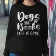 Funny Book Lovers Reading Lovers Dogs Books And Dogs Sweatshirt Gifts for Her