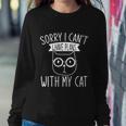 Funny Cat Person Sorry I Cant I Have Plans With My Cat Gift Sweatshirt Gifts for Her