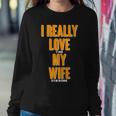 Funny Fishing I Really Love My Wife Tshirt Sweatshirt Gifts for Her