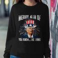 Funny Joe Biden Merry 4Th Of You KnowThe Thing 4Th Of July Sweatshirt Gifts for Her