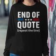 Funny Joe End Of Quote Repeat The Line V2 Sweatshirt Gifts for Her