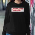 Funny Unemployed Lifeguard Life Guard Sweatshirt Gifts for Her