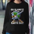 Go Planet Its Your Earth Day Shirt Dabbing Gift For Kid Sweatshirt Gifts for Her