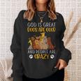 God Is Great Dogs Are Good And People Are Crazy Men Women Sweatshirt Graphic Print Unisex Gifts for Her