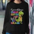 Goodbye Kindergarten Hello 1St Grade Graduation Last Day Sweatshirt Gifts for Her