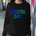 Grateful Dad Tshirt V2 Sweatshirt Gifts for Her