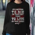 Gun Control Better To Die On Your Feet Sweatshirt Gifts for Her
