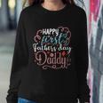 Happy First Fathers Day Daddy 1St Fathers Day Gifts Quote Graphic Design Printed Casual Daily Basic Sweatshirt Gifts for Her