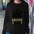 Haunted House Funny Halloween Quote V4 Sweatshirt Gifts for Her
