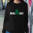 Healthcare Medical Marijuana Weed Tshirt Sweatshirt Gifts for Her
