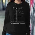 Holy Shift Look At The Asympotote On That Mother Function Tshirt Sweatshirt Gifts for Her