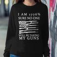 I Am 1776 Sure No One Is Taking My Guns Sweatshirt Gifts for Her
