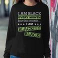 I Am Black Every Month But This Month Im Blackity Black Sweatshirt Gifts for Her I Am Black Every Month But This Month Im Blackity Black Sweatshirt Gifts for Her