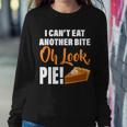 I Cant Eat Another Bite Oh Look Pie Tshirt Sweatshirt Gifts for Her