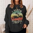 I Hate Pulling Out Boat Trailer Car Boating Captin Camping Men Women Sweatshirt Graphic Print Unisex Gifts for Her