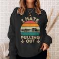 I Hate Pulling Out Boating Funny Retro Vintage Boat Captain Men Women Sweatshirt Graphic Print Unisex Gifts for Her