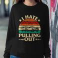 I Hate Pulling Out Funny Camping Trailer Retro Travel Sweatshirt Gifts for Her