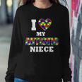 I Love My Autistic Niece Autism Sweatshirt Gifts for Her