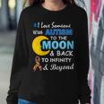 I Love Someone With Autism To The Moon & Back V2 Sweatshirt Gifts for Her