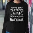 Im A Tattooed Dad Sweatshirt Gifts for Her