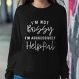 Im Not Bossy Im Aggressively Helpful Sweatshirt Gifts for Her