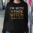 Im With The Witch Funny Halloween Costume Couples Sweatshirt Gifts for Her