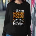 It Hocus Pocus Time Witches Halloween Quote Sweatshirt Gifts for Her