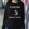 Its A Rat Thing You Wouldnt Understand Tshirt Sweatshirt Gifts for Her