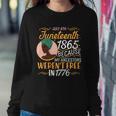 Juneteenth 1865 Because My Ancestors Werent Free In 1776 Tshirt Sweatshirt Gifts for Her