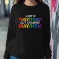 Just A They Them Out Causing May Hem Pronouns Lgbt Gay Pride Sweatshirt Gifts for Her