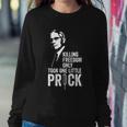 Killing Freedom Only Took One Little Prick Anti Dr Fauci Sweatshirt Gifts for Her