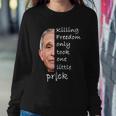 Killing Freedom Only Took One Little Prick Fauci Ouchie Tshirt V2 Sweatshirt Gifts for Her