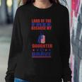 Land Of The Free Because Daughter Is Brave 4Th Of July Sweatshirt Gifts for Her