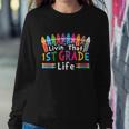 Livin That 1St Grade Life Cray On Back To School First Day Of School Sweatshirt Gifts for Her