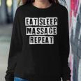 Lovely Funny Cool Sarcastic Eat Sleep Massage Repeat Sweatshirt Gifts for Her
