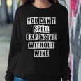 Lovely Funny Cool Sarcastic You Cant Spell Expensive Sweatshirt Gifts for Her