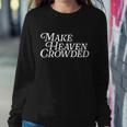 Make Heaven Crowded Christian Pastor Baptism Jesus Believer Gift Sweatshirt Gifts for Her