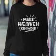 Make Heaven Crowded Gift Cute Christian Pastor Wife Gift Meaningful Gift Sweatshirt Gifts for Her