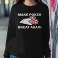 Make Poker Great Again Sweatshirt Gifts for Her