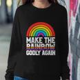 Make The Rainbow Godly Again Lgbt Funny Flag Gay Pride Sweatshirt Gifts for Her