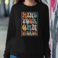 Mind Your Own Uterus Groovy Hippy Pro Choice Saying Sweatshirt Gifts for Her
