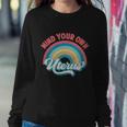 Mind Your Own Uterus Pro Choice Feminist Womens Rights Rainbow Design Tshirt Sweatshirt Gifts for Her