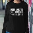 Most Likely To Take Cornhole Too Seriously Sweatshirt Gifts for Her