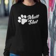 Mutt Slut Funny Adopt A Dog Gift Funny Animal Rescue Dog Paw Gift Tshirt Sweatshirt Gifts for Her